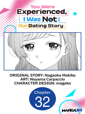 cover image of You Were Experienced, I Was Not: Our Dating Story, Chapter 32